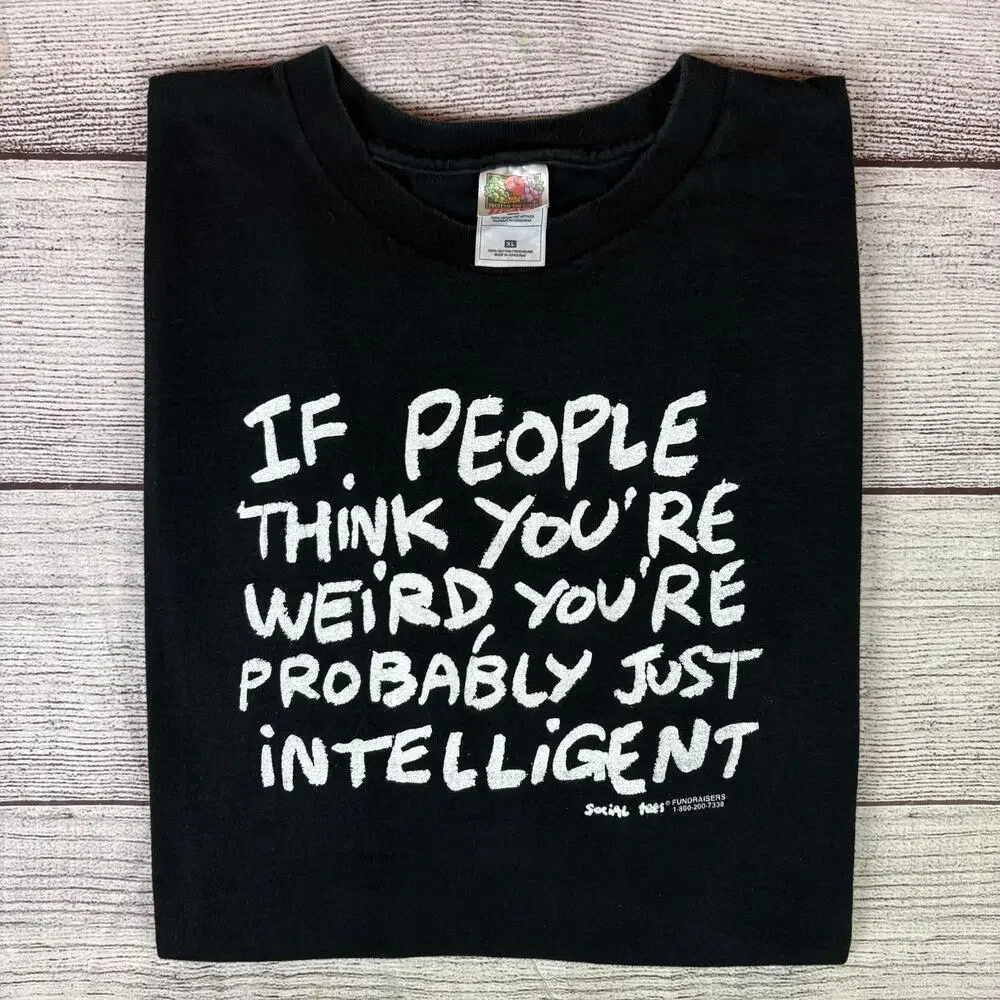 Vintage 1990s If You're Weird, You're Probably Just Intelligent T-shirt